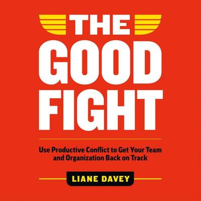 The Good Fight - Liane Davey, Audio, 9781949278606