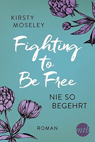 Kirsty Moseley - Fighting to Be Free - Nie so begehrt - Preis vom 06.10.2026 07:26:00 h