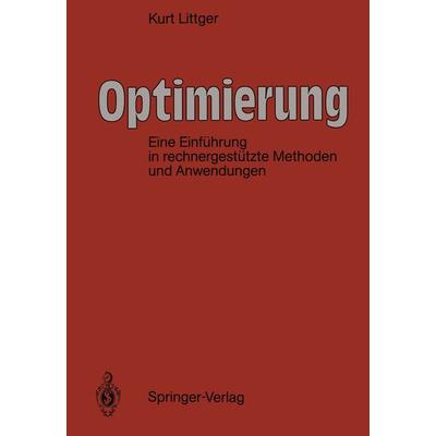 Optimierung, Taschenbuch von Kurt Littger, Springer Berlin, 978-3-642-87730-8