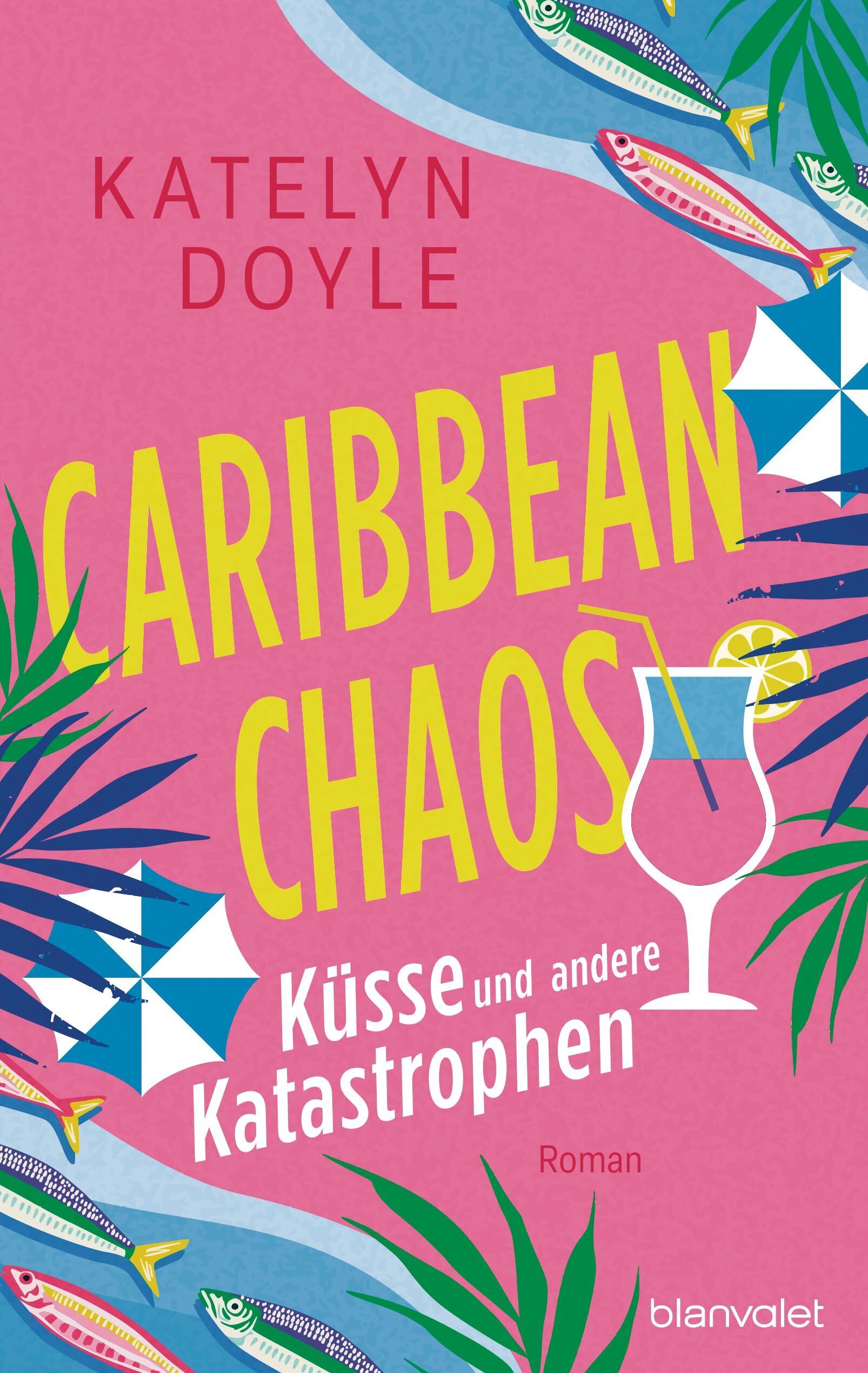 Katelyn Doyle - Caribbean Chaos - Küsse und andere Katastrophen - Preis vom 06.10.2026 07:26:00 h