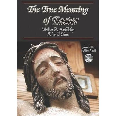 The True Meaning of Easter - Fulton J. Sheen, CD, 9781930034686