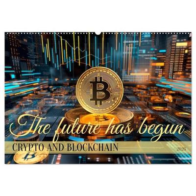Crypto and Blockchain THE FUTURE HAS BEGUN (Wall Calendar 2026 DIN A2 landscape), CALVENDO 12 Month Wall Calendar