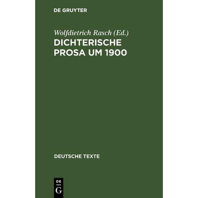 Dichterische Prosa um 1900, Gebundene Ausgabe von , De Gruyter, 978-3-484-19012-2