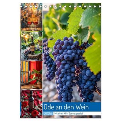 Ode an den Wein (Tischkalender 2026 DIN A5 hoch), CALVENDO Monatskalender