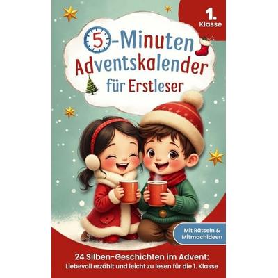 5-Minuten-Adventskalender für Erstleser - 24 Silben-Geschichten im Advent
