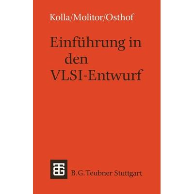 Einführung in den VLSI-Entwurf, Taschenbuch von Paul Molitor,Hans G. Osthof, Vieweg & Teubner, 978-3-519-02273-2