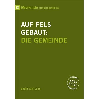 Auf Fels gebaut, Taschenbuch von Bobby Jamieson, Verbum Medien, 978-3-9866526-3-0