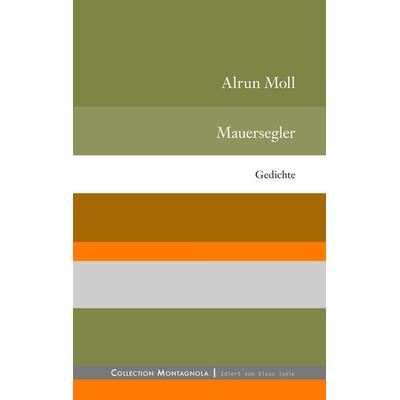 Mauersegler, Gebundene Ausgabe von Alrun Moll, BoD – Books on Demand, 978-3-7386-2819-7
