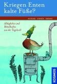 Klaus Richarz - Kriegen Enten kalte Füße?: Alltägliches und Rätselhaftes aus der Vogelwelt - Preis vom 18.10.2026 19:22:15 h