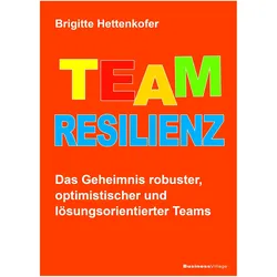 Team-Resilienz, Fachbücher von Brigitte Hettenkofer