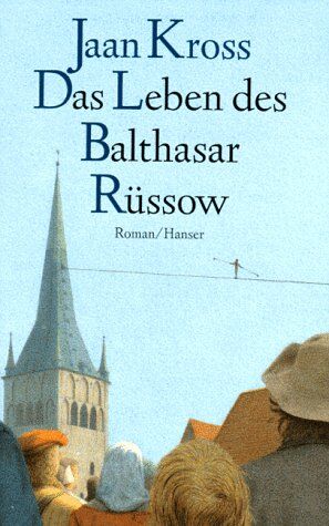 Jaan Kross - Das Leben des Balthasar Rüssow: Roman - Preis vom 30.09.2026 22:30:23 h