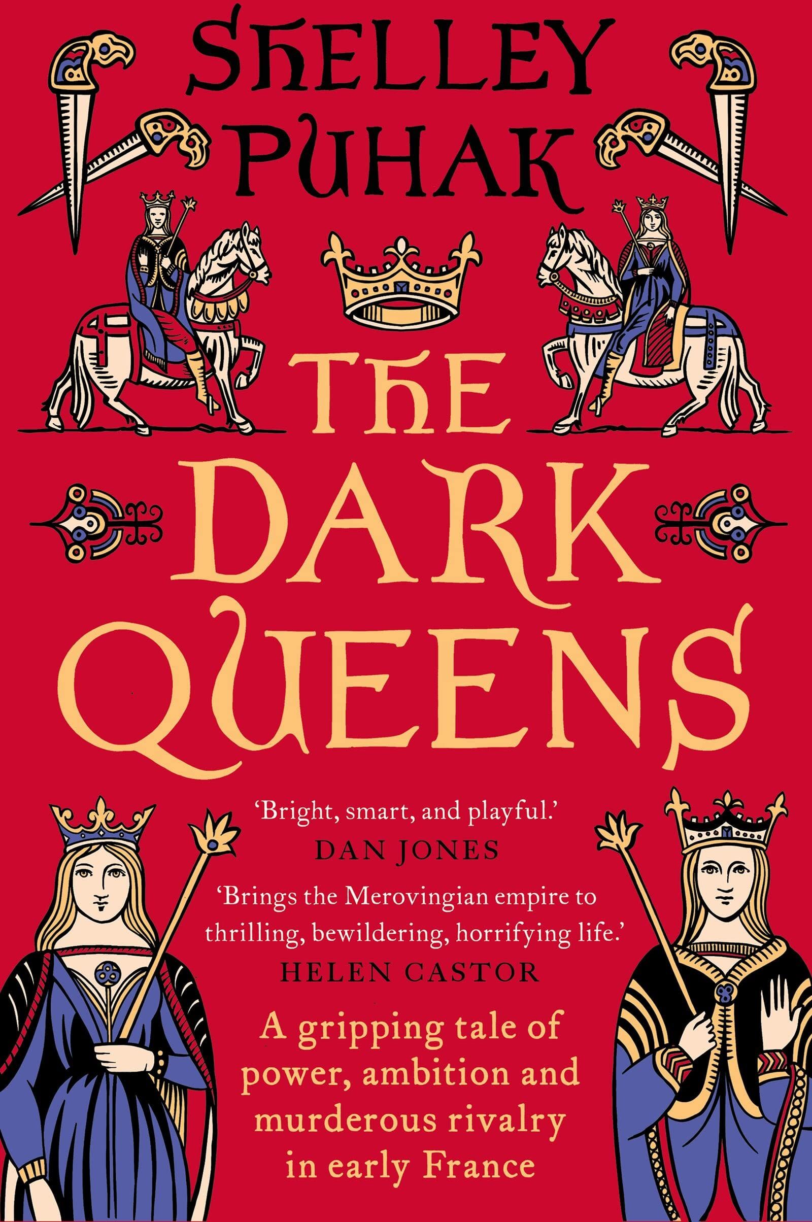 Shelley Puhak - The Dark Queens: A gripping tale of power, ambition and murderous rivalry in early medieval France - Preis vom 30.09.2026 09:01:18 h