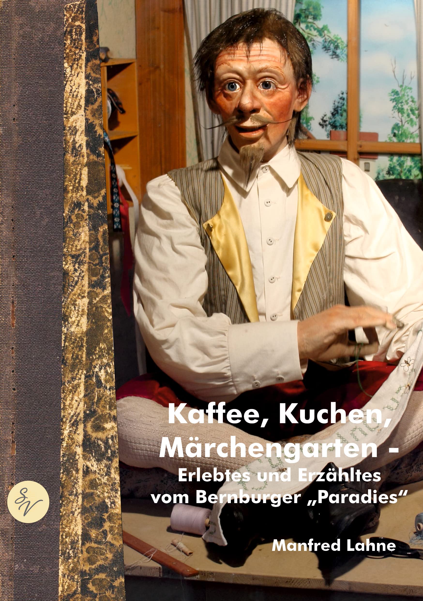 Kaffee, Kuchen, Märchengarten - Erzähltes und Erlebtes vom Bernburger „Paradies“ - Preis vom 09.10.2026 07:28:09 h