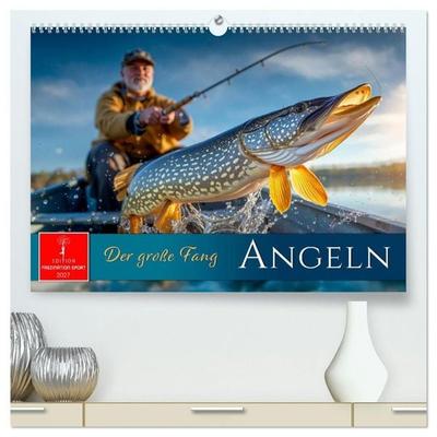 Angeln - der große Fang (hochwertiger Premium Wandkalender 2027 DIN A2 quer), Kunstdruck in Hochglanz