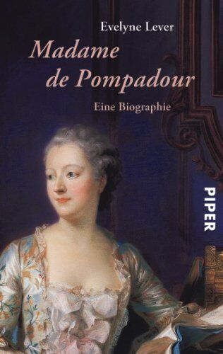 Evelyne Lever - Madame de Pompadour: Eine Biographie - Preis vom 16.10.2026 11:41:07 h