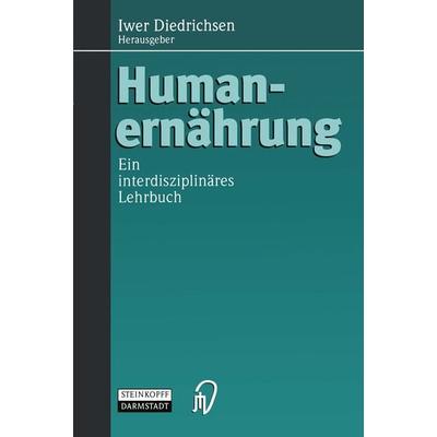 Humanernährung, Taschenbuch von Iwer Diedrichsen, Steinkopff, 978-3-7985-1027-2