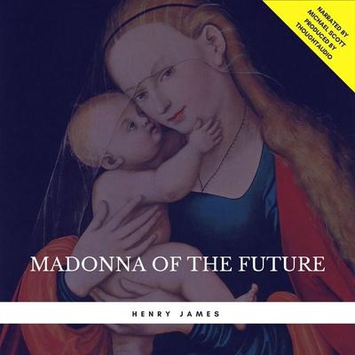 Madonna of the Future - Henry James, Audio, 9782291045250