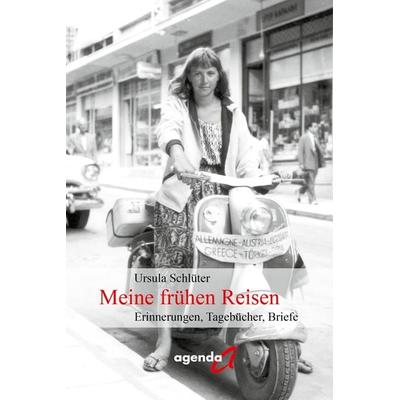 Meine frühen Reisen, Taschenbuch von Ursula Schlüter, Agenda Münster, 978-3-89688-757-3