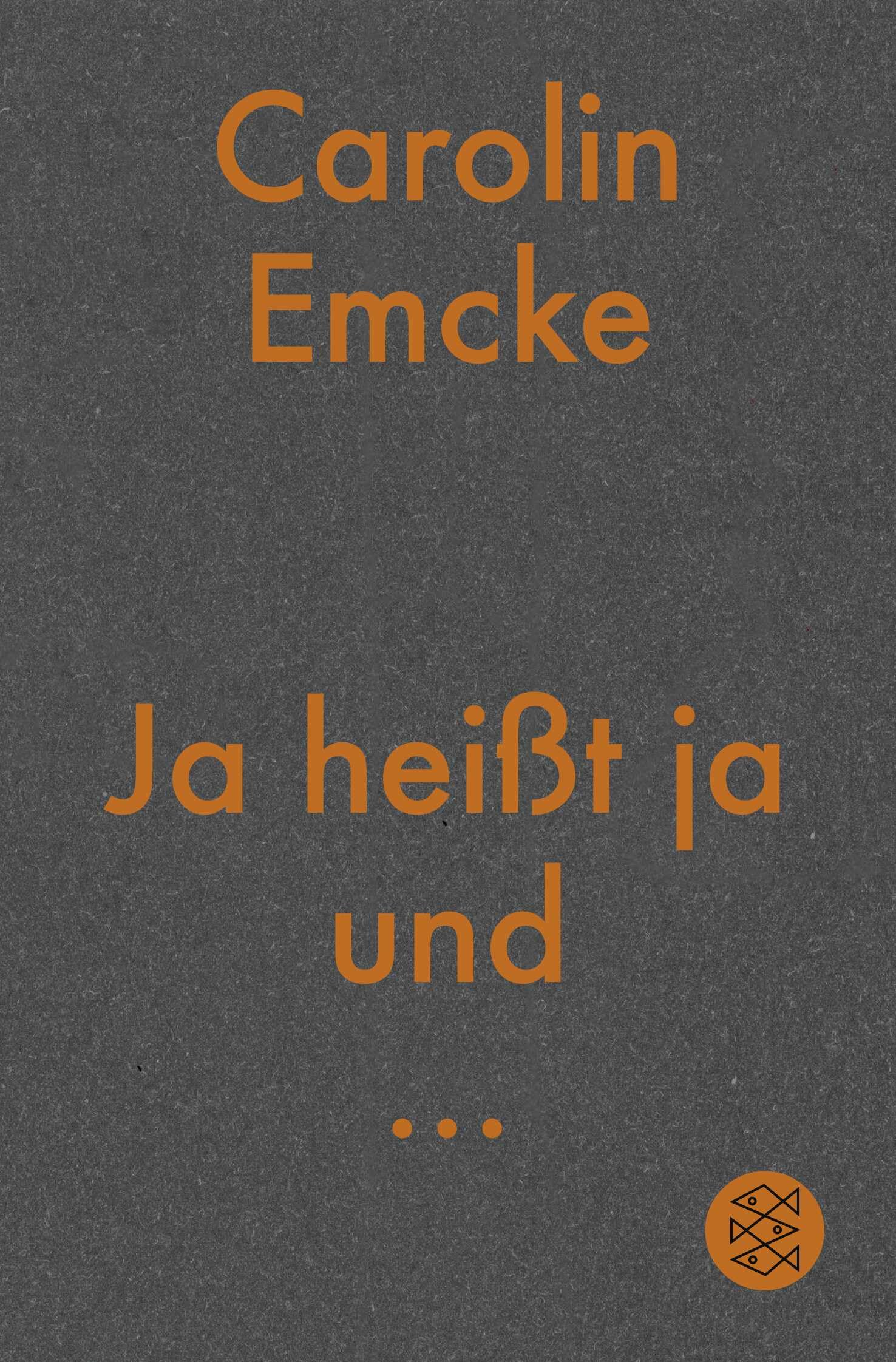 Carolin Emcke - Ja heißt ja und ... - Preis vom 09.10.2026 07:28:09 h