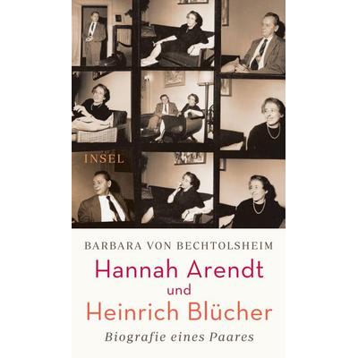 Hannah Arendt und Heinrich Blücher, Gebundene Ausgabe von Barbara Bechtolsheim, Insel Verlag, 978-3-458-64297-8