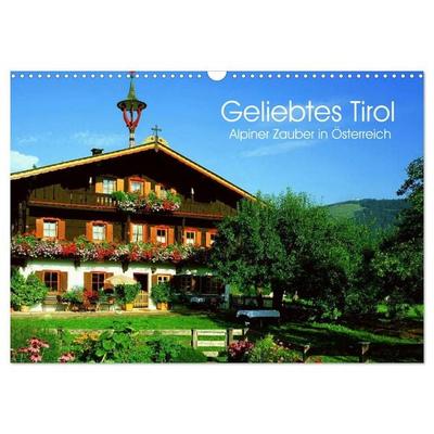 Geliebtes Tirol. Alpiner Zauber in Österreich (Wandkalender 2026 DIN A3 quer), CALVENDO Monatskalender