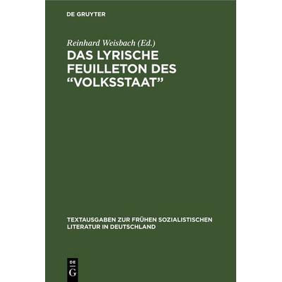 Das Lyrische Feuilleton des „Volksstaat'; Gebundene Ausgabe von , De Gruyter, 978-3-11-254571-3