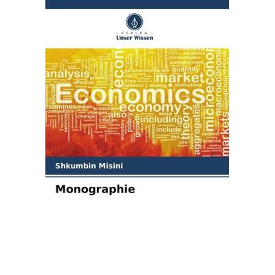Monographie, Taschenbuch von Shkumbin Misini, Verlag Unser Wissen, 978-620-5-64731-8