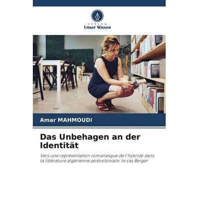 Das Unbehagen an der Identität, Taschenbuch von Amar Mahmoudi, Verlag Unser Wissen, 978-620-5-64311-2