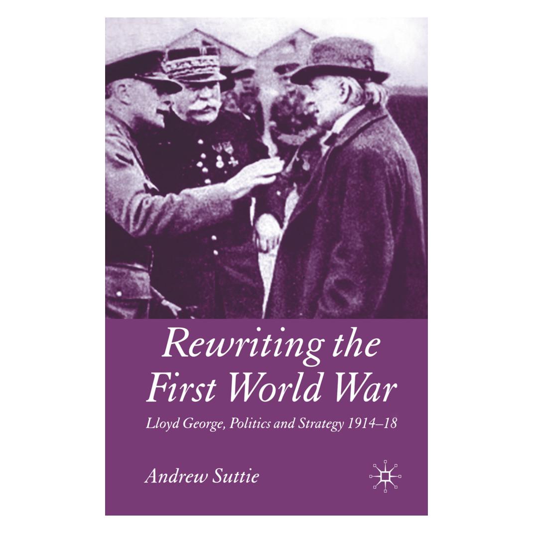 Springer Rewriting the First World War (Englisch, Softcover, Andrew Suttie) (55819651)