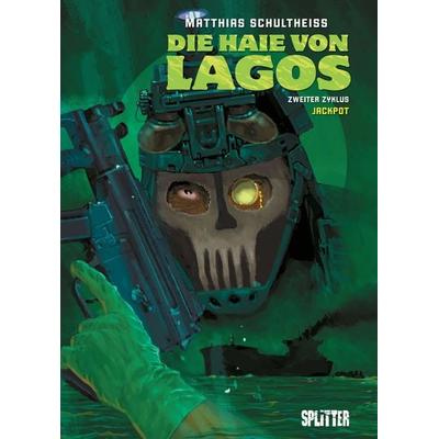 Die Haie von Lagos. Band 6, Gebundene Ausgabe von Matthias Schultheiss, Splitter-Verlag, 978-3-86869-744-5