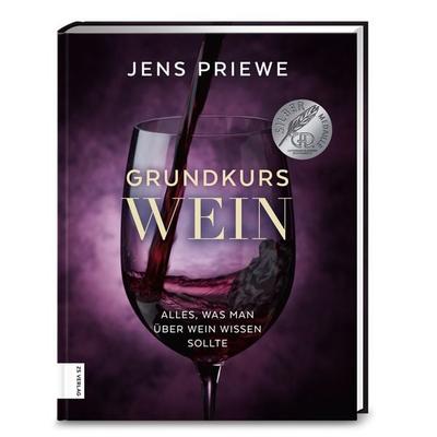 Grundkurs Wein, Gebundene Ausgabe von Jens Priewe, ZS - ein Verlag der Edel Verlagsgruppe, 978-3-89883-941-9