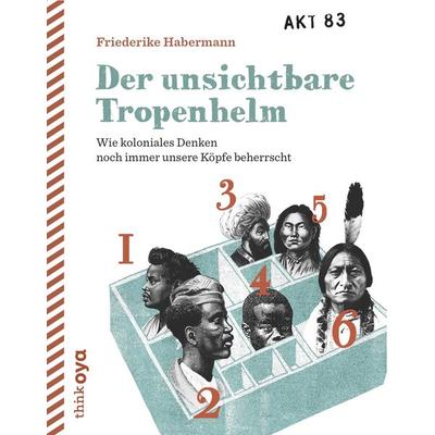 Der unsichtbare Tropenhelm, Paperback von Friederike Habermann, ThinkOya