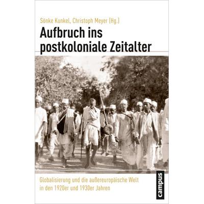Aufbruch ins postkoloniale Zeitalter, Taschenbuch von , Campus, 978-3-593-39760-3
