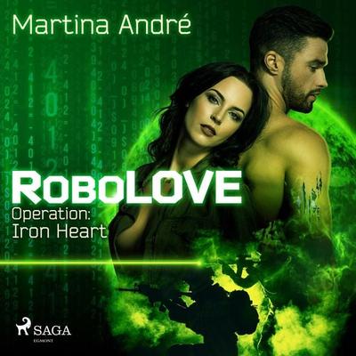 Robolove & 1 - Operation: Iron Heart (Ungekürzt) - Martina André, Audio, 9788726225853