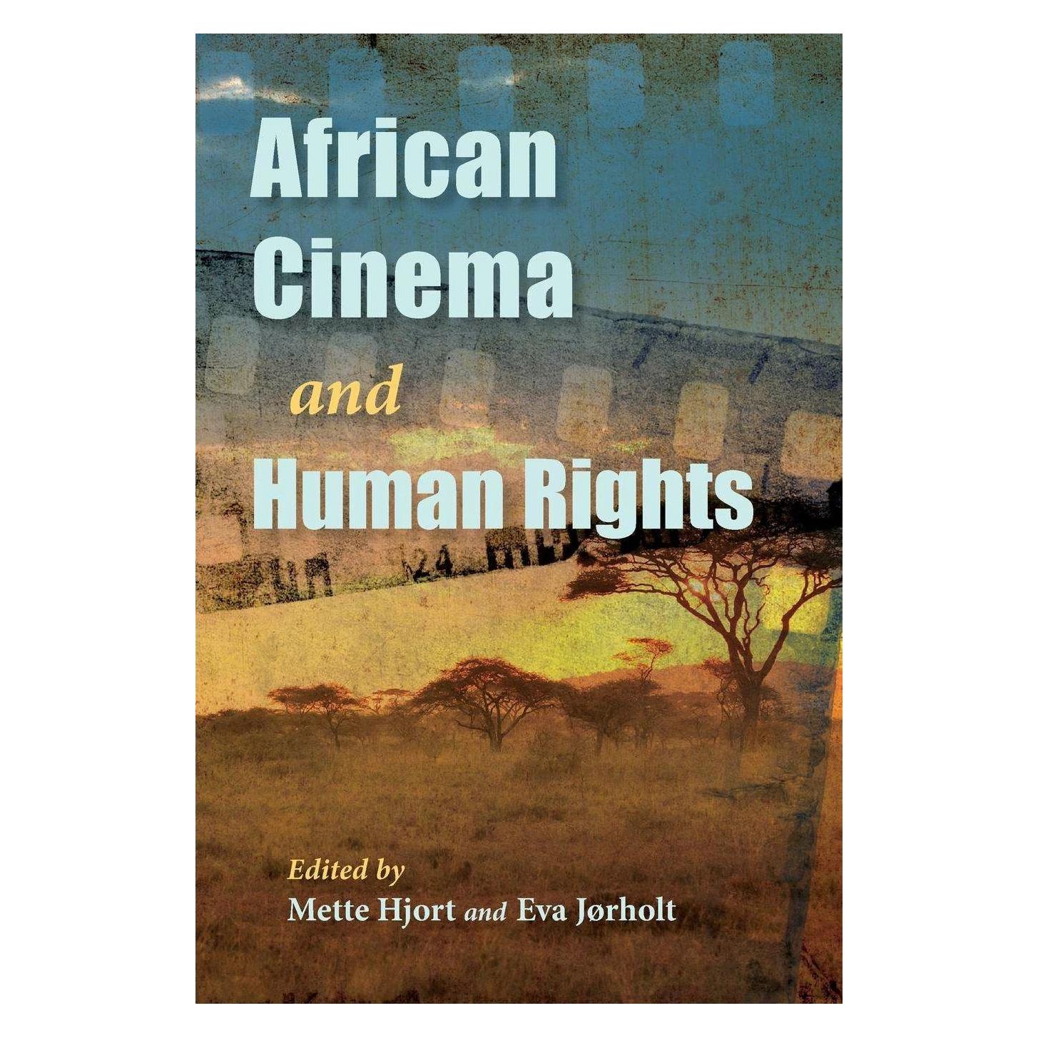 Indiana University African Cinema and Human Rights (Englisch, Eva Jorholt, Mette Hjort) (42040412)
