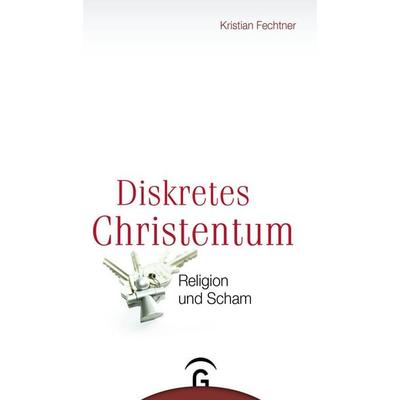 Diskretes Christentum, Taschenbuch von Kristian Fechtner, Gütersloher Verlagshaus, 978-3-579-08146-5