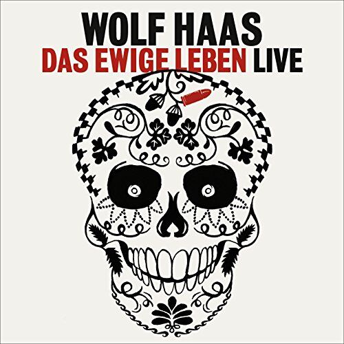 Wolf Haas - Das ewige Leben: Live - Preis vom 11.10.2026 03:10:56 h