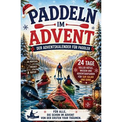Paddeln im Advent, Taschenbuch von Paul Paradox, Bookmundo, 978-3-912903-18-8