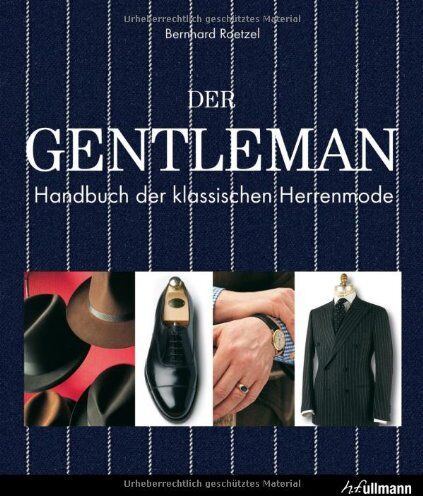 Bernhard Roetzel - Der Gentleman: Handbuch der klassischen Herrenmode - Preis vom 09.10.2026 07:28:09 h
