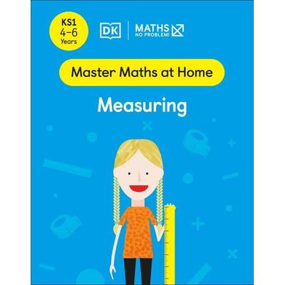 Maths - No Problem! Measuring, Ages 4-6 (Key Stage 1), Taschenbuch von Maths-No Problem!, Dorling Kindersley Travel & Learning, 978-0-241-53908-8