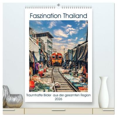 Faszination Thailand (hochwertiger Premium Wandkalender 2026 DIN A2 hoch), Kunstdruck in Hochglanz