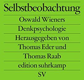 Thomas Raab - Selbstbeobachtung: Oswald Wieners Denkpsychologie (edition suhrkamp) - Preis vom 10.10.2026 11:48:34 h