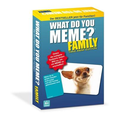 What do you meme - Family - Take Away-Edition