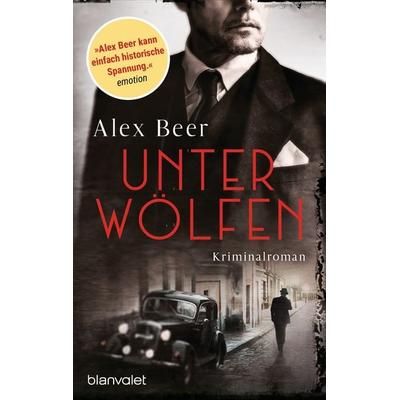 Unter Wölfen, Taschenbuch von Alex Beer, Blanvalet, 978-3-7341-0984-3