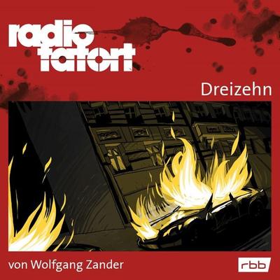 ARD Radio Tatort, Dreizehn - Radio Tatort rbb - Wolfgang Zander, Audio, 4251513987678