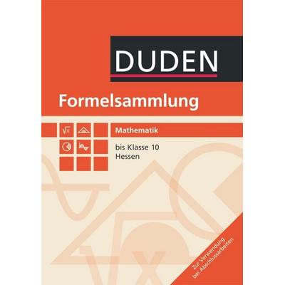 Formelsammlung bis Klasse 10 - Mathematik - Hessen, Taschenbuch von , Duden Schulbuch, 978-3-8355-9030-4