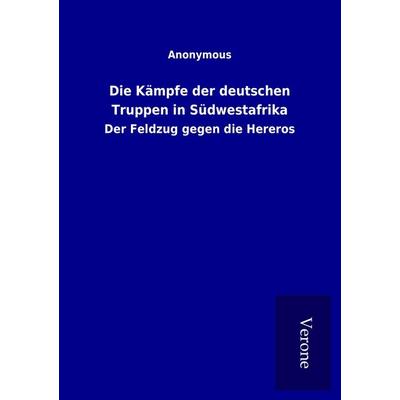Die Kämpfe der deutschen Truppen in Südwestafrika, Taschenbuch von , BoD - Books on Demand