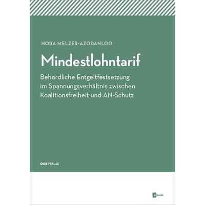 Mindestlohntarif, Taschenbuch von Nora Melzer-Azodanloo, ÖGB Verlag, 978-3-99046-206-5