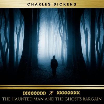 The Haunted Man and the Ghost's Bargain - Charles Dickens, Audio, 9782291042341