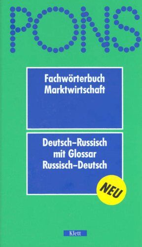 Renate Rathmayr - PONS Fachwörterbuch, Marktwirtschaft, Deutsch-Russisch: Mit Glossar Russisch-Deutsch - Preis vom 09.10.2026 07:28:09 h